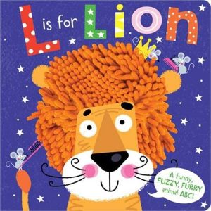L is for Lion - Touch and Feel Board Book