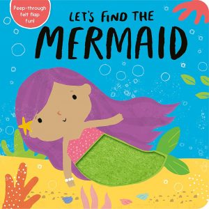 Let’s Find the Mermaid - Lift the Flap Board Book